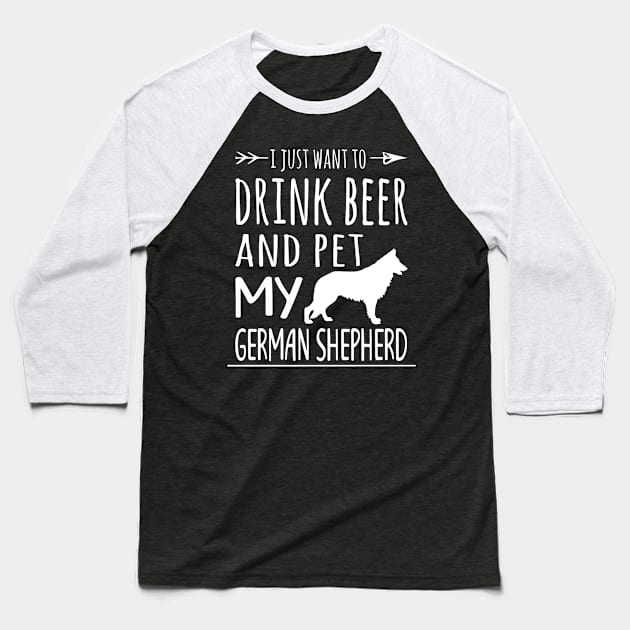 Drink Beer Pet My German Shepherd Baseball T-Shirt by schaefersialice